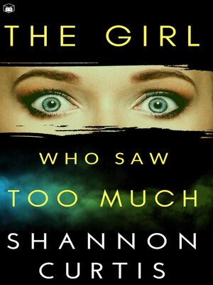 cover image of The Girl Who Saw Too Much